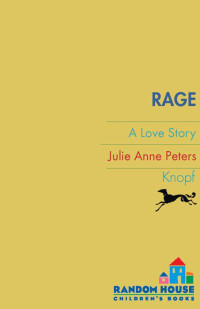 Peters, Julie Anne — Rage- A Love Story