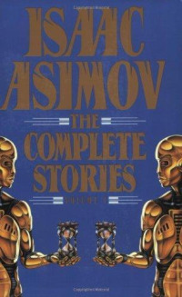 Isaac Asimov — The Complete Stories Volume 2