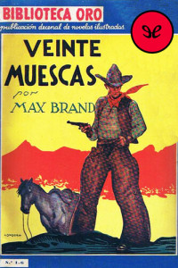 Max Brand — Veinte muescas