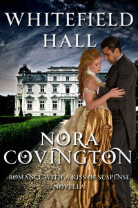 Covington Nora — Whitefield Hall: Novella