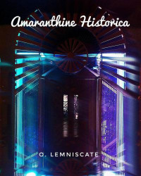 Lemniscate O — Amaranthine Historica