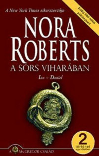 Nora Roberts — A sors viharában - Ian - Daniel