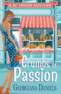 Georgiana Daniels — Crumbs of Passion