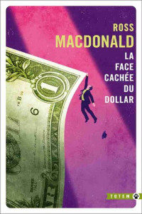 Ross Macdonald — La face cachée du dollar