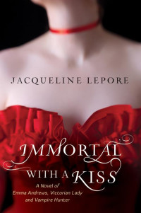 Lepore Jacqueline — Immortal With a Kiss