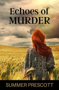 Summer Prescott — Echoes of Murder (Calgon Chronicles)