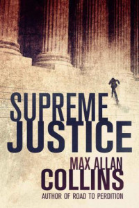 Collins, Max Allan — Supreme Justice