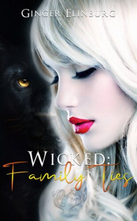 Ginger Elinburg — Wicked: Family Ties