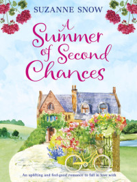 Suzanne Snow — A Summer of Second Chances: An uplifting and feel-good romance to fall in love with