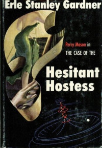 Erle Stanley Gardner — The Case of the Hesitant Hostess