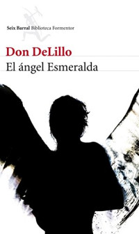Don Delillo — El ángel Esmeralda