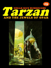 Burroughs, Edgar Rice — Tarzan and the Jewels of Opar