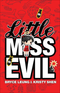 Leung Bryce; Shen Kristy — Little Miss Evil