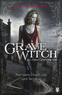 Kalayna Price — Grave Witch (Alex Craft, #01)