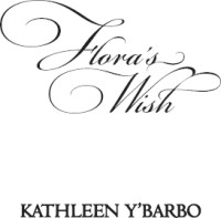 Y'Barbo, Kathleen — Flora's Wish
