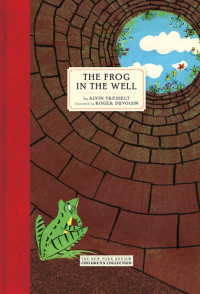 Alvin Tresselt — The Frog in the Well