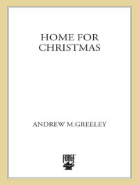 Andrew M. Greeley — Home for Christmas