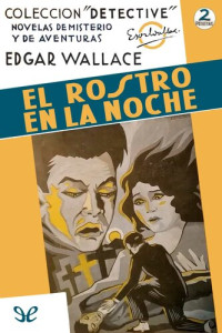 Edgar Wallace — El rostro en la noche