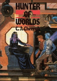 C. J. Cherryh — Hunter of Worlds