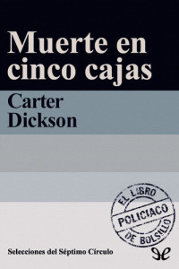 Carter Dickson — Muerte en cinco cajas