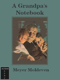 Moldeven Meyer — A Grandpa's Notebook