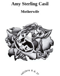 Casil, Amy Sterling — Motherwife