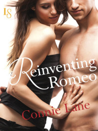 Connie Lane — Reinventing Romeo: A Loveswept Classic Romance