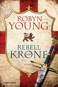 YOUNG Robyn — Rebell der Krone