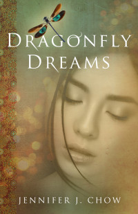 Chow, Jennifer J — Dragonfly Dreams