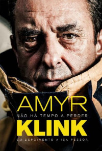 Amyr Klink — Não há tempo a perder
