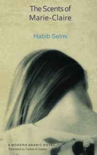 Habib Selmi — The Scents of Marie-Claire