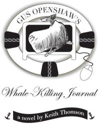 Thomson Keith — Gus Openshaw's Whale-Killing Journal