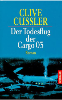 Clive Cussler — Der Todesflug der Cargo 03-01