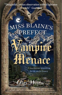 Olga Wojtas — Miss Blaine's Prefect and the Vampire Menace