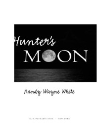 White, Randy Wayne — Hunter's Moon