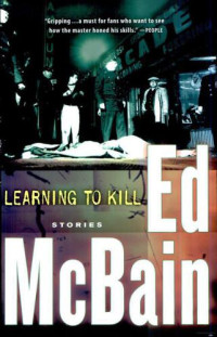 McBain Ed — Learning to Kill- Stories