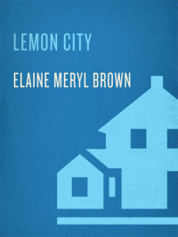 Elaine Meryl Brown — Lemon City