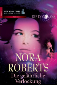 Roberts Nora — Die gefährliche Verlockung