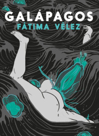 Fátima Vélez — Galápagos