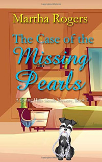 Rogers Martha — The Case of the Missing Pearls