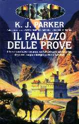 Parker, K. J. — Il palazzo delle prove