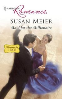 Meier Susan — Maid for the Millionaire