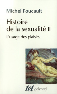 Foucault Michel — L'usage des plaisirs (Tel)