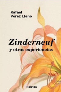Pérez Llano, Rafael — Zinderneuf y otras experiencias