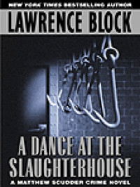 Block Lawrence — A Dance at the Slaughterhouse