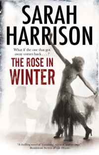 Harrison Sarah — The Rose in Winter