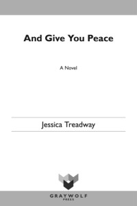 Treadway Jessica — And Give You Peace