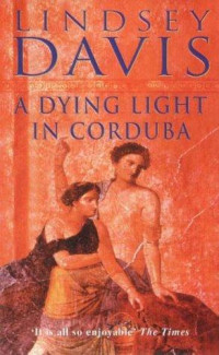 Davis Lindsey — A Dying Light in Corduba