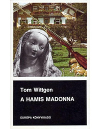 Tom Wittgen — A hamis Madonna