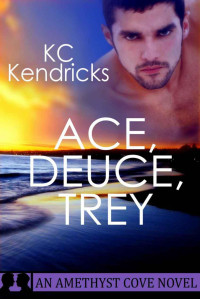 Kendricks K C; France Christiane — Ace, Deuce, Trey